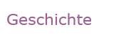 Geschichte